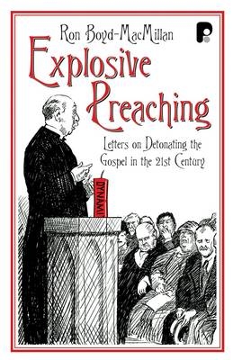 Explosive Preaching - Ronald Boyd-MacMillan