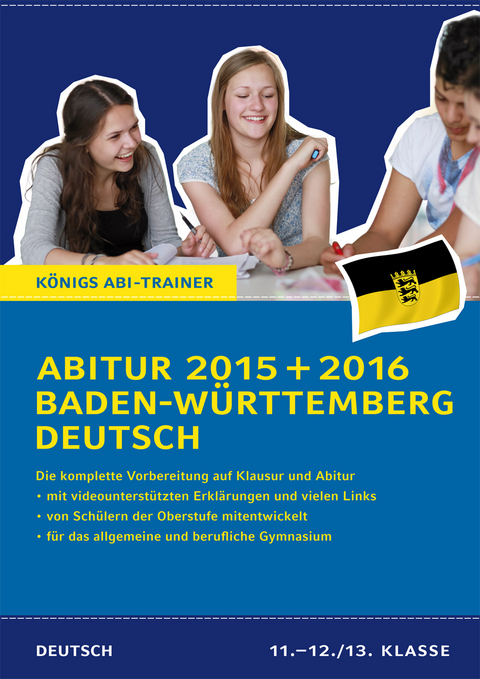 Abitur Baden-Württemberg 2015 + 2016 - Prüfungstraining Deutsch - Klaus Schenck