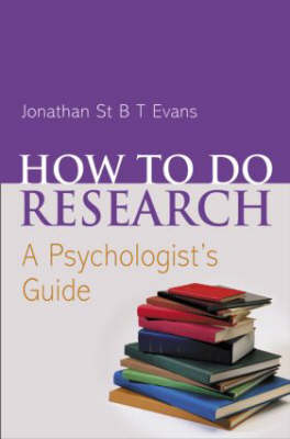 How to do Research - Jonathan Evans, Jonathan St B T Evans