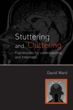 Stuttering and Cluttering - David Ward