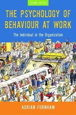 The Psychology of Behaviour at Work - Adrian Furnham