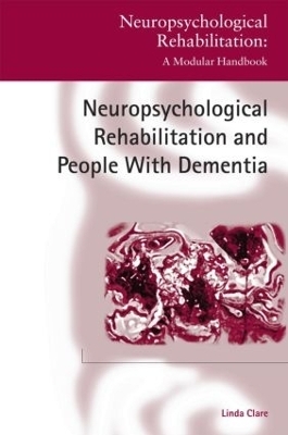 Neuropsychological Rehabilitation and People with Dementia - Linda Clare