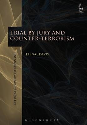 Trial by Jury and Counter-Terrorism - Fergal Davis