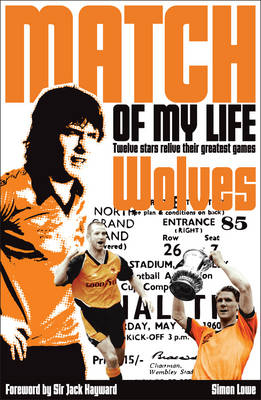 Wolves Match of My Life -  Simon Lowe