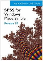 SPSS for Windows Made Simple: Release 10 - Paul Kinnear, Colin Gray