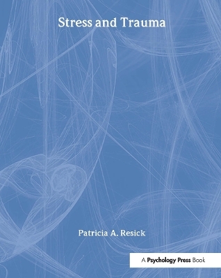 Stress and Trauma - Patricia A. Resick