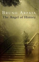 The Angel Of History - Bruno Arpaia