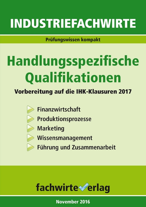 Industriefachwirte: Handlungsspezifische Qualifikationen - Reinhard Fresow