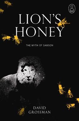 Lion's Honey - David Grossman