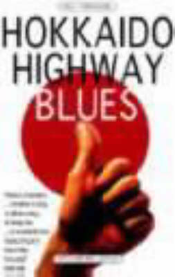 Hokkaido Highway Blues - Will Ferguson