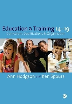 Education and Training 14-19 - Ann Hodgson, Ken Spours