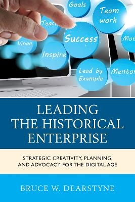 Leading the Historical Enterprise - Bruce W. Dearstyne