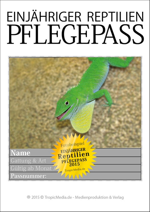 NEU EINJÄHRIGER REPTILIEN PFLEGEPASS 2015 Anolis - Leif-Gerrit Kämpfer