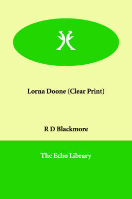 Lorna Doone - R D Blackmore