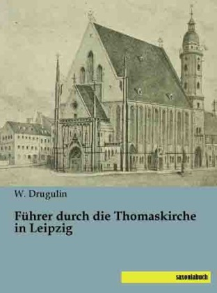 FÃ¼hrer durch die Thomaskirche in Leipzig - 