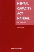 Mental Capacity Act Manual - Richard Jones