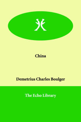 China - Demetrius Charles Boulger