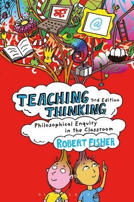 Teaching Thinking - Robert Fisher