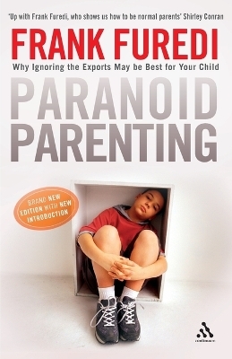 Paranoid Parenting - Professor Frank Furedi