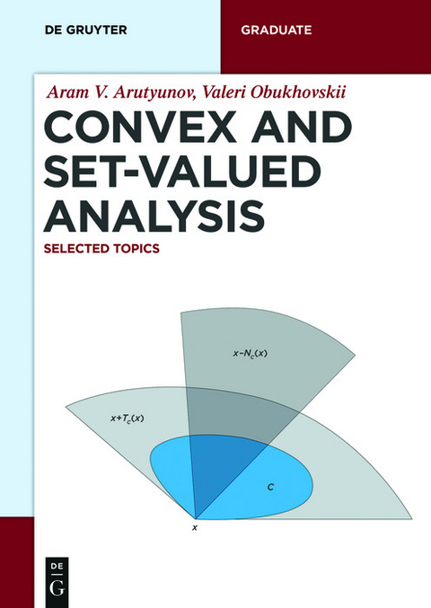 Convex and Set-Valued Analysis -  Aram V. Arutyunov,  Valeri Obukhovskii