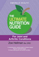 The Ultimate Nutrition Guide for Joint and Arthritic Condition - Zoe Hellman