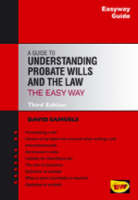 Guide To Understanding Probate Wills And The Law - The Easyway - David Samuels