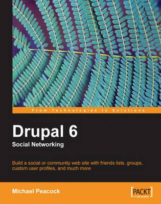 Drupal 6 Social Networking - Michael Peacock