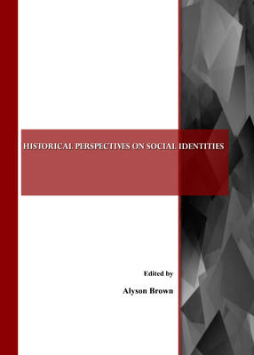 Historical Perspectives on Social Identities - 