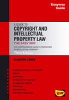 A Guide To Copyright And Intellectual Property Law - Calvin Lowe