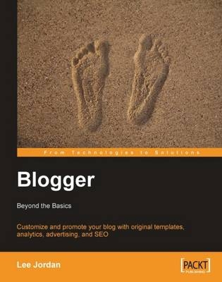 Blogger: Beyond the Basics - Lee Jordan