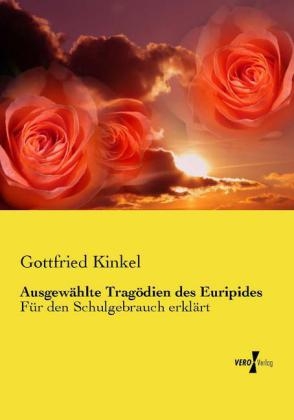 AusgewÃ¤hlte TragÃ¶dien des Euripides - Gottfried Kinkel