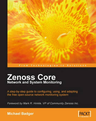 Zenoss Core Network and System Monitoring - Michael Badger