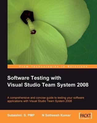 Software Testing with Visual Studio Team System 2008 - N Satheesh Kumar, Subashni S