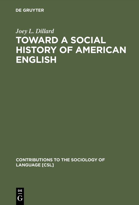 Toward a Social History of American English - Joey L. Dillard