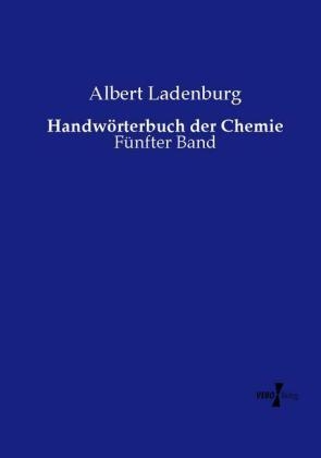 Handwörterbuch der Chemie - Albert Ladenburg