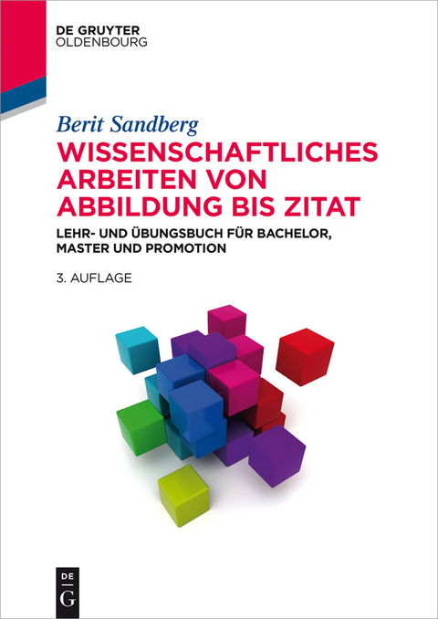 Wissenschaftliches Arbeiten von Abbildung bis Zitat -  Berit Sandberg