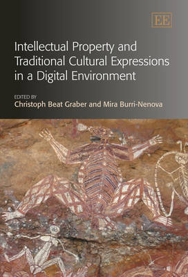 Intellectual Property and Traditional Cultural Expressions in a Digital Environment - 