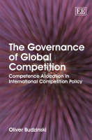 The Governance of Global Competition - Oliver Budzinski