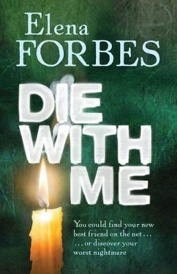 Die With Me - Elena Forbes