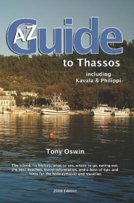 The A-Z Guide to Thassos - Tony Oswin