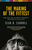 The Making of the Fittest - Sean B. Carroll