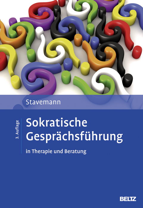 Sokratische Gesprächsführung in Therapie und Beratung - Harlich H. Stavemann