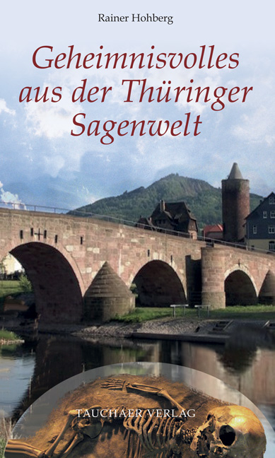 Geheimnisvolles aus der Thüringer Sagenwelt - Rainer Hohberg