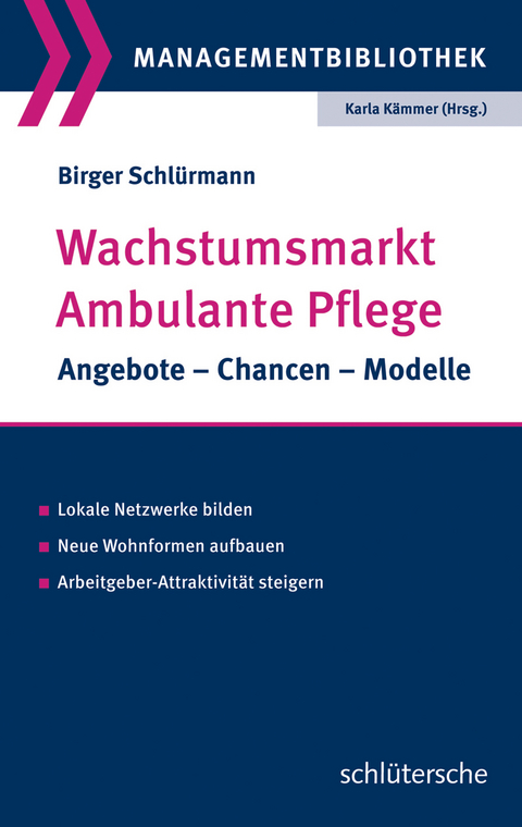 Wachstumsmarkt Ambulante Pflege - Birger Schlürmann