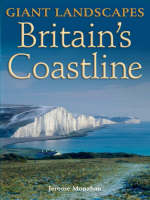 Giant Landscapes Britain's Coastline - Jerome Monahan