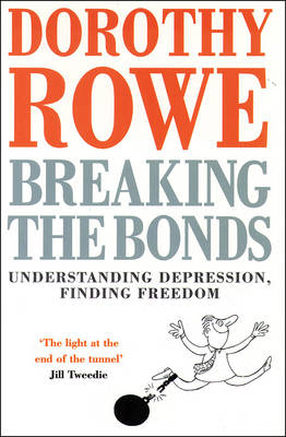 Breaking the Bonds -  Dorothy Rowe