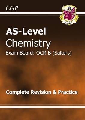 AS-Level Chemistry OCR B (Salters) Complete Revision & Practice for exams until 2015 only -  CGP Books