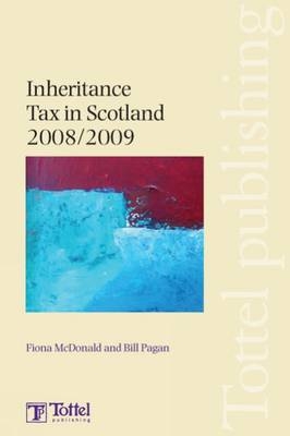 Inheritance Tax in Scotland - Fiona McDonald, Bill Pagan