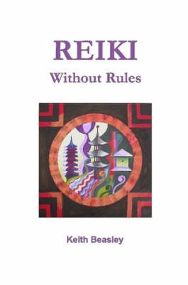 Reiki - Without Rules - Keith Beasley