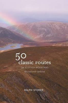 50 Classic Routes on Scottish Mountains - Ralph Storer